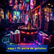 smart fit porto de galinhas